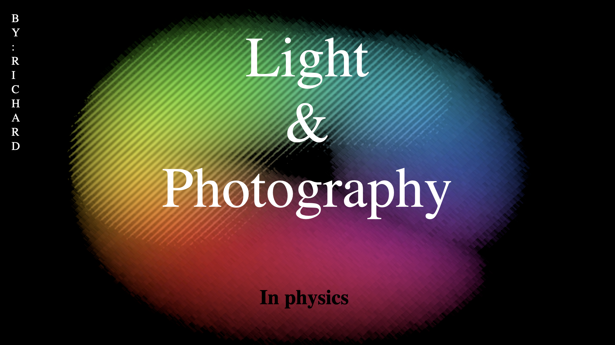 Light, Camera and&nbsp;Photography